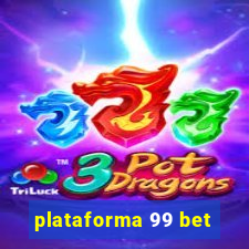 plataforma 99 bet